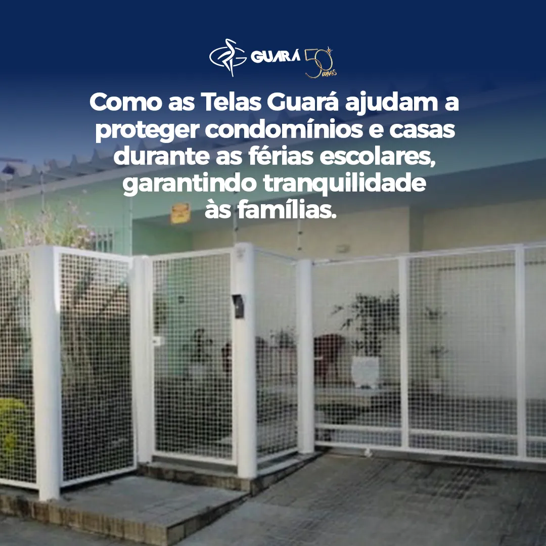 Como as Telas Guará ajudam a proteger condomínios e casas durante as férias escolares, garantindo tranquilidade às famílias. Como as Telas Guará ajudam a proteger condomínios e casas durante as férias escolares, garantindo tranquilidade às famílias.